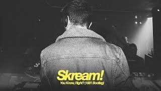 Skream - You Know, Right? (1991 Bootleg)