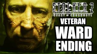 WARD ENDING ☢️ S.T.A.L.K.E.R. 2 ☢️ STALKER 2 Heart of Chornobyl Veteran Gameplay Walkthrough