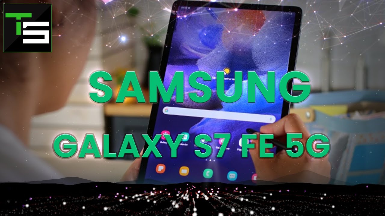 SAMSUNG GALAXY TAB S7 FE 5G YouTube