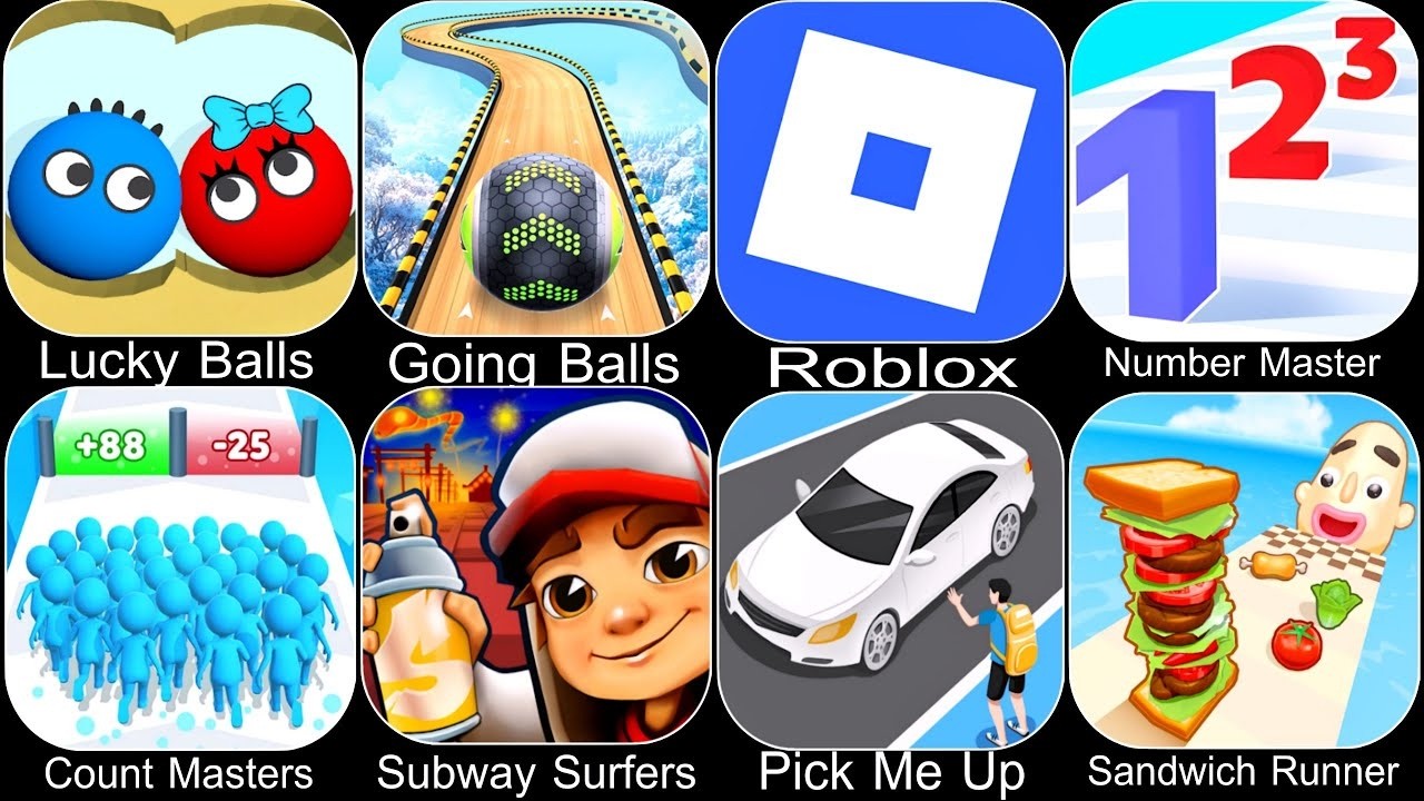 Lucky Balls, Going Balls, Roblox, Number Master, Count Masters, Subway Surfers, Pick Me Up