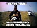 Lucky to be Alive, Officer Shares Her Story to Investigators!!!