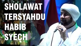 TERSYAHDU SHOLAWAT BERSAMA HABIB SYECH BIN ABDUL QODIR ASSEGAF