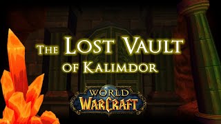 The Lost Vault of Kalimdor (Deep Dive \& Lore Theory) | World of Warcraft