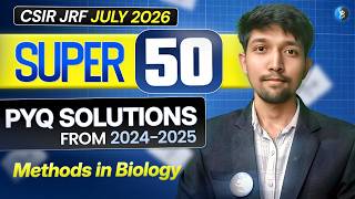 Methods in Biology | PYQ Solutions From 2024-2025 | CSIR JRF JULY 2026 | L-13 | IFAS