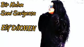 Eli̇f Di̇kmen Yeni̇i̇i̇ Bi̇r Kadin Sevi̇yorsa(Şi̇i̇r)