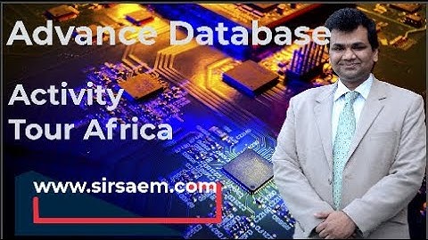 Advance Database - Automation -- Tour Africa -- A Level IT 9626  -- A  Level Computer Science 9618