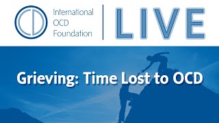 Grieving:  Time Lost to OCD