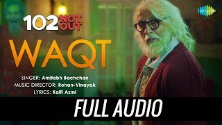 Waqt Ne Kiya | Audio | 102 Not Out | Singer - Amitabh Bachchan | Rishi Kapoor | Rohan-Vinayak