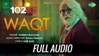 Video thumbnail of "Waqt Ne Kiya | Audio | 102 Not Out | Singer - Amitabh Bachchan | Rishi Kapoor | Rohan-Vinayak"