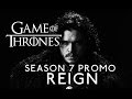 Game of thrones season 7 promo reign