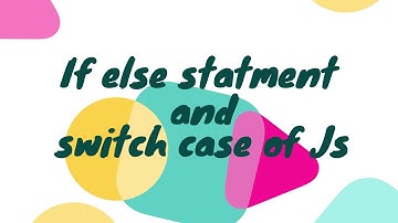 If else and switch case of javaScript