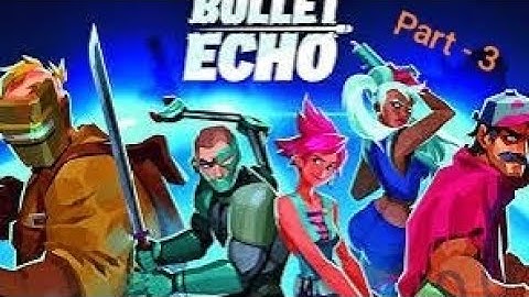 #Bullet_Echo_INDIA.     Playing Bullet Echo India🎮 Part - 3.       Playing non stop 3 matches🎮😎😉