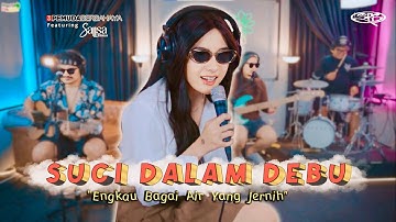 SUCI DALAM DEBU - 3 PEMUDA BERBAHAYA FT SALLSA BINTAN (IKLIM)