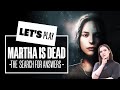 Let's Play Martha Is Dead Gameplay PC: SEARCHING FOR ANSWERS