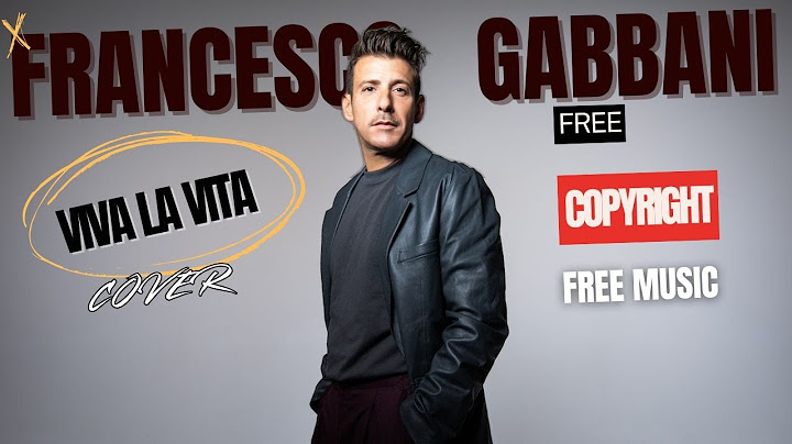 FRANCESCO GABBANI, VIVA LA VITA, MUSICA SENZA COPYRIGHT, FREE MUSIC, NO ROYALTY, #nocopyright