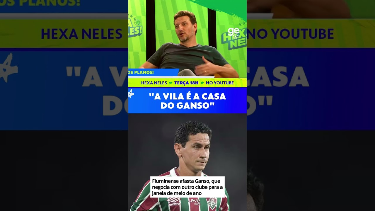 GANSO PODE VOLTAR PRO SANTOS? | #shorts | HEXA NELES!