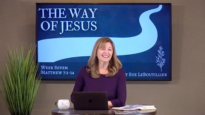 Matthew 7:1-14 • The Way of Seeking  // Women of the Word Bible Study