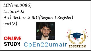 4) Lecture#02 || Architecture & EU(General Register) || part(2) || MP(emu8086) || #CpEn22umair