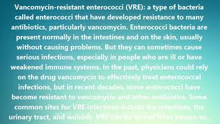 Vancomycin-Resistant Enterococci (VRE) - Medical Meaning and Pronunciation