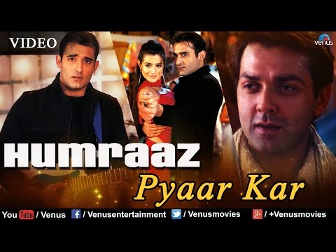 Pyaar Kar Full Video Song : Humraaz | Bobby Deol, Amisha Patel, Akshaye Khanna |
