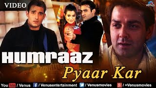 Pyaar Kar Full Video Song : Humraaz | Bobby Deol, Amisha Patel, Akshaye Khanna | chords