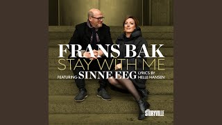 Vignette de la vidéo "Frans Bak - Stay With Me"