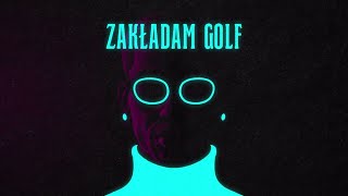 Kaz Bałagane - Zakładam golf