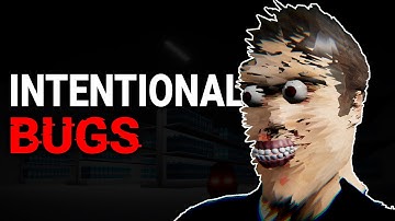 I Made a Horror Game with the Scariest Intentional Bugs