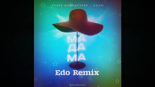 Бабек Мамедрзаев & Adam - Мадама (Edo Remix) 2019!!! Resimi