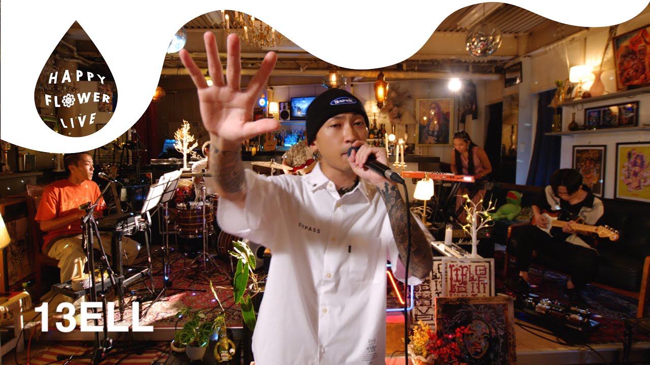 13ELL - I'M LOADED / HAPPY FLOWER LIVE 【Unruly BE LIVE Chapter.03】🌼
