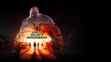 State of Decay 2: Juggernaut Edition Part 1 - Providence Ridge