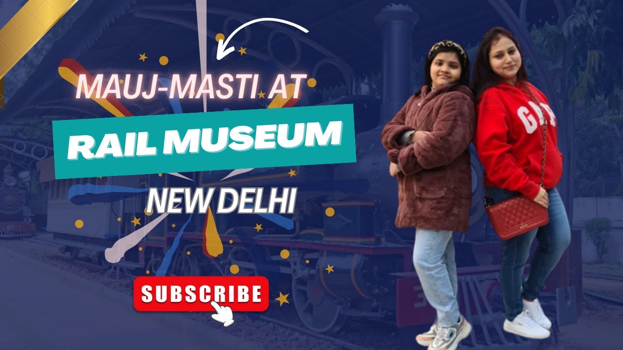 Rail museum delhi national rail museum delhi ticket price Rail