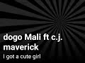Dogo Mali Ft C J Maverick