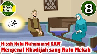 Nabi Muhammad SAW Part 8 - Mengenal Khadijah sang Ratu Mekah - Kisah Islami Channel