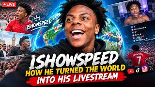 Live | IShowSpeed: How He Turned The World Into His Livestream!!