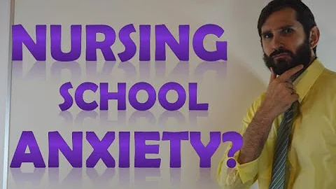 Nursing School Anxiety | Feeling Nervous in Nursing School