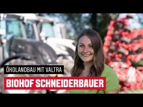 Biohof Schneiderbauer | Valtra Traktoren im Ökolandbau