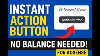 AdSense Action Button Instant Enable Trick (2025 Guide) | Without $10 Completed