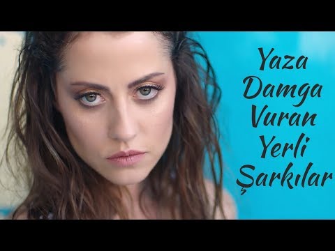 Yaza Damga Vuran Yerli Şarkılar