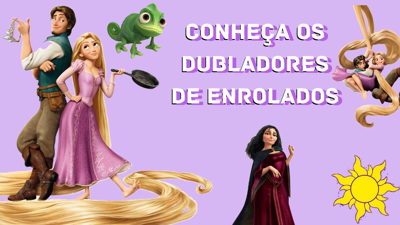 Conheça Quem Dubla | Enrolados 💜 - YouTube