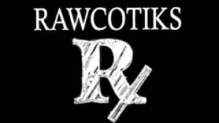 Rawcotiks - Going All Out
