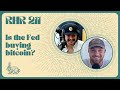 Rabbit Hole Recap 211: Is the Fed buying bitcoin?