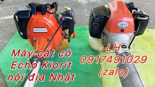 Máy cắt cỏ nội địa Nhật Echo Kiorit. 34/32 ly, nồi đồng cối đá! LH: 0917.491.029 (zalo)