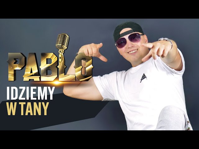 Pablo - Idziemy w Tany