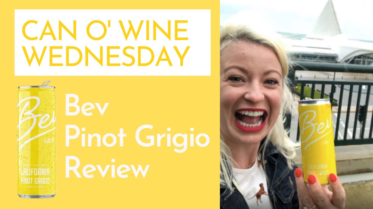 Bev Pinot Grigio Canned Wine Review YouTube
