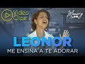 Leonor - Me Ensina a Te Adorar (Clipe Oficial)