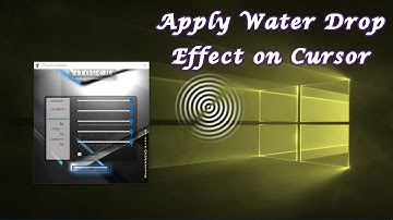 Apply Water Drop Effect on Cursor