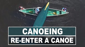 How to Re-Enter a Canoe From the Water | Canoe Over Canoe Rescue