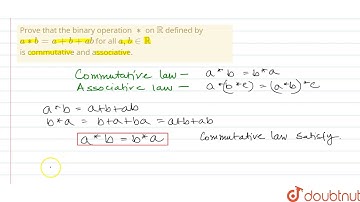 Prove that the binary operation `**` on `RR` defined by  `a**b=a+b+ab` for all `a,binRR`  is