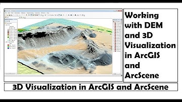 Working with DEM and 3D Visualization in ArcGIS and ArcScene | How to create 3D model in ArcScene